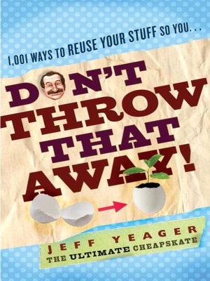 cover image of Don't Throw That Away!
